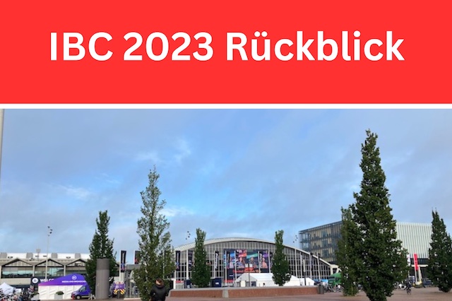 IBC 2023 Rückblick