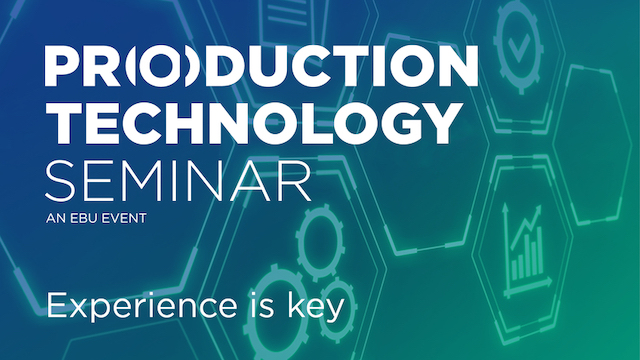 EBU Production Technology Seminar 2023